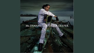 Video thumbnail of "Ms. Dynamite - Now U Want My Love"
