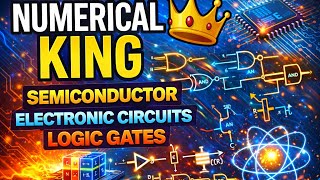 numerical on semiconductor, electronic circuits and logic gates and concepts class 1