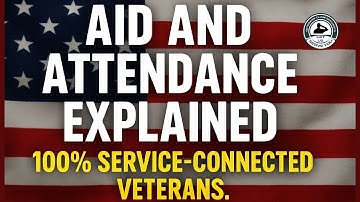 “Aid & Attendance Explained: Maximize Your Benefits as a 100% Veteran!”