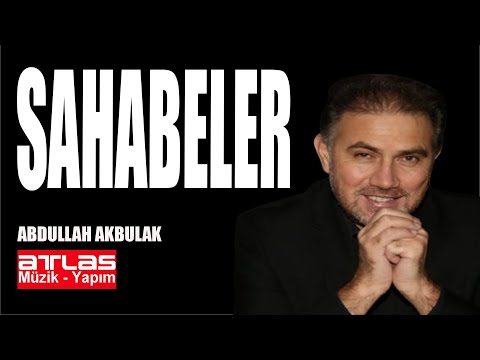 Sahabeler -  Abdullah Akbulak  SON