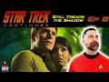 Episode 8 - Still Treads the Shadow - Proves Star Trek Continues is Still Incredible!