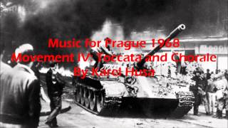 Music for Prague 1968 Movements III & IV: Interlude & Toccata and Chorale By Karel Husa