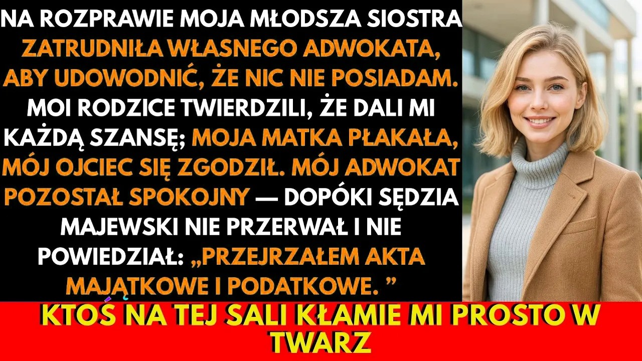 Moja młodsza siostra wynajęła prawnika, by w sądzie udowodnić, że moja firma jest bankrutem. Rodzice patrzyli na mnie z teatralnym rozczarowaniem, matka szlochała bez łez, a ojciec potakiwał...