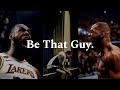 Be that guy