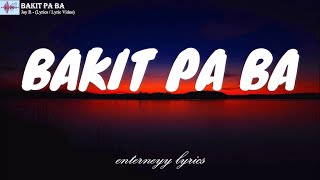 BAKIT PA BA  - JAY R (LYRICS \/ LYRIC VIDEO)