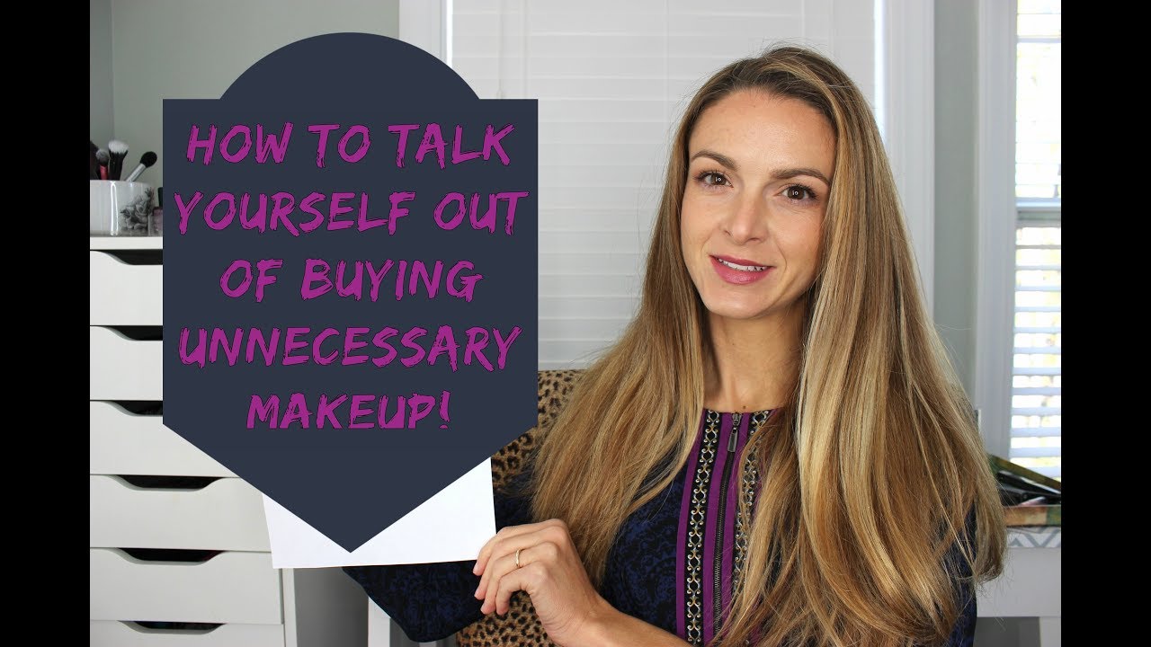 How to Talk Yourself Out of Buying Unnecessary Makeup