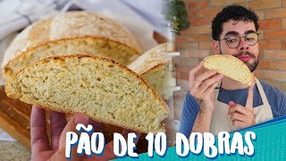 Pão de 10 Dobras: Receita Simples e Deliciosa
