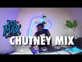 Chutney Mix 2026 Best Chutney Mix By Dj Max 