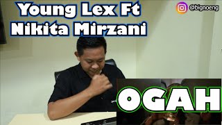 Young Lex Ft Nikita Mirzani - Ogah | REACTION