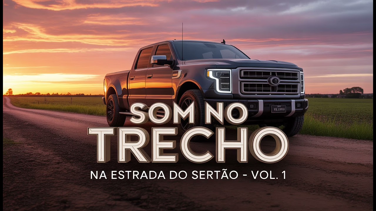 Som no Trecho - Na Estrada do Sertão (Álbum Completo 2026) 🤠🚀