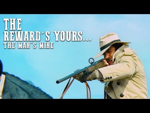The Reward's Yours... The Man's Mine still