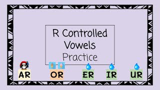 R Controlled Vowels Practice - 4 Minute Phonics
