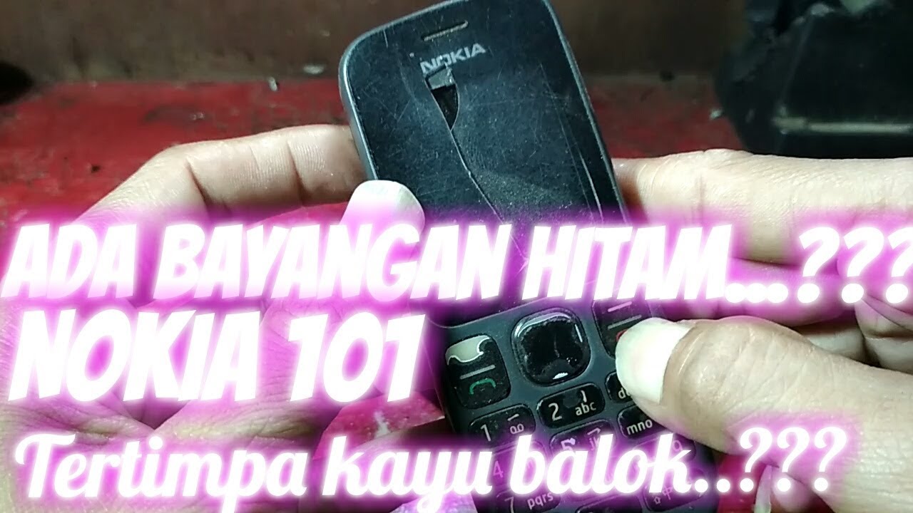  Nokia  101 tertimpa kayu  balok YouTube