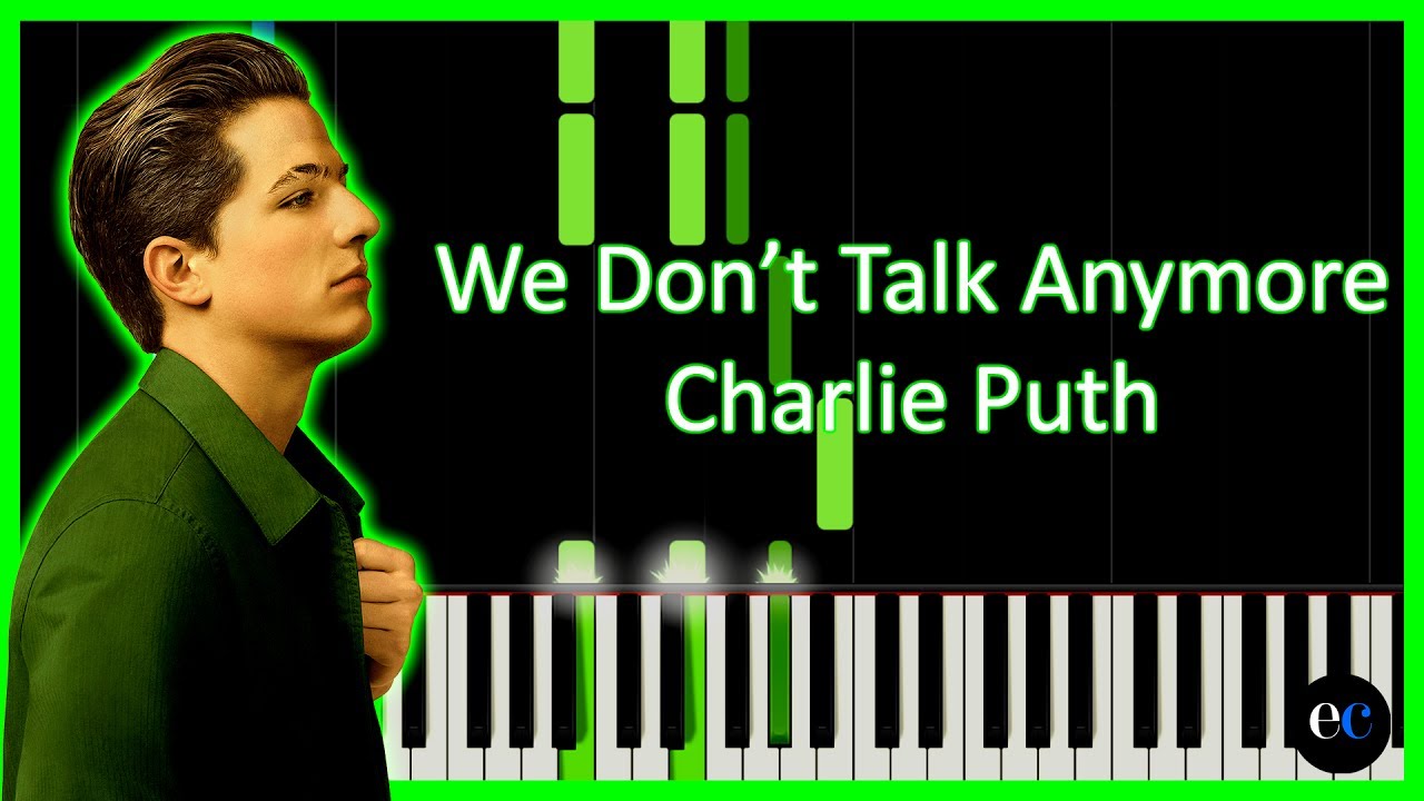 charlie puth we don t talk anymore chord charlie puth we don t talk anymore piano tutorial by charlie puth we don t talk anymore chord charlie puth we don t talk anymore piano tutorial by