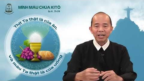 Lời Chúa - Chúa Nhật Tuần XI Mùa Thường Niên Năm A - 14/06/2020