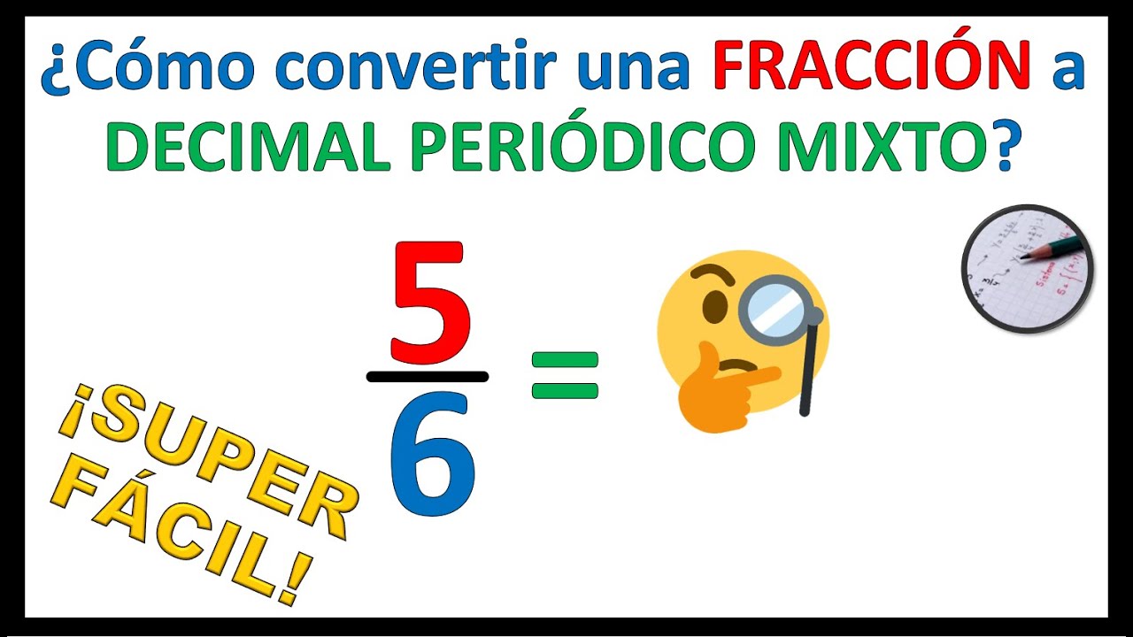 Pasar Decimal Periodico Mixto A Fraccion