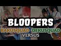 BLOOPERS ► Bakusquad vs Dekusquad