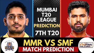 Mmr Vs Smf  7th T20 Match Prediction   Maratha Royals Vs Mumbai Falcons  Mumbai T20 2026
