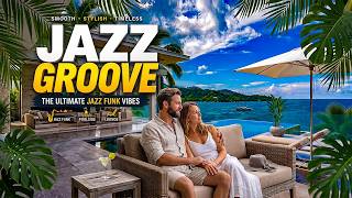 Seaside Jazz Funk Lounge ☀️ Tropical Villa Groove • Ocean Terrace • 4K screenshot 3