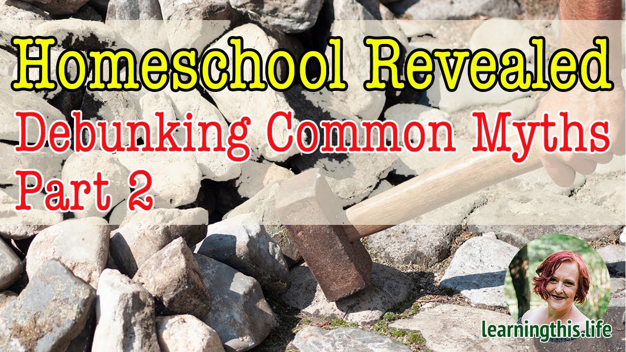 Homeschool Revealed: Debunking Common Myths (Part 2) - YouTube