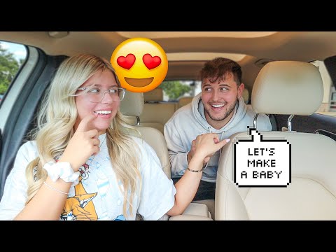 TELLING MY WIFE “LETS MAKE A BABY” IN THE CAR..