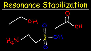 Acids and Bases - Electron Delocalization & Resonance Stabilization of Conjugate Base