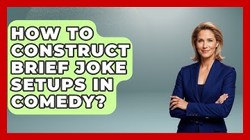How To Construct Brief Joke Setups In Comedy? - Open Mic Manual