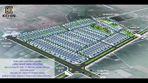 Cụm Công nghiệp và Làng Nghề Minh Phương, Huyện Yên Lạc,Vĩnh Phúc - BĐS có giá trị luôn tăng