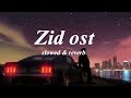 Zid Ost | Slowed Reverb | Adnan Dhool | Darkleyyy
