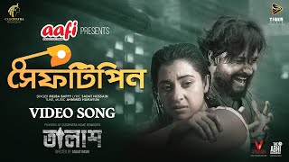 Safety Pin | Talash | Bangla Movie Song | Ador Azad | Bubly | Bappy | Sadat | Saikat Nasir 