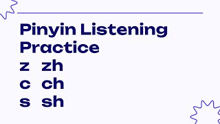 Pinyin Listening Practice | z-zh c-ch s-sh 拼音听力练习 | HSK 1