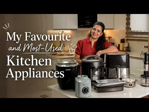 My Favourite Kitchen Appliances That I Actually Use | | My Tried & Tested Favourites | Part-3