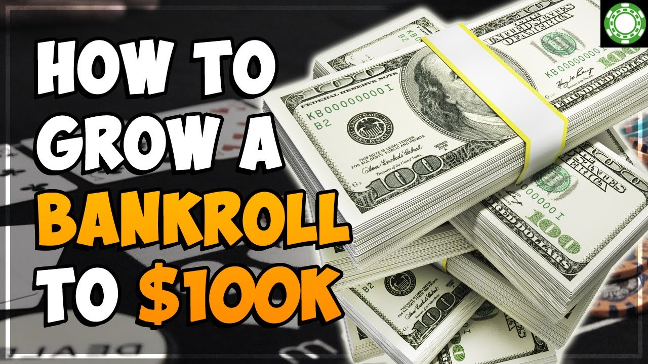 How To Build A Bankroll Poker How To Build A Bankroll Fast - Documentride5