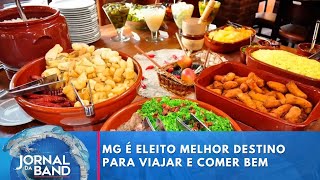 Minas Gerais é eleito melhor destino para viajar e comer bem | Jornal da Band