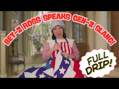 Betsy Ross' new American Flag Sewing Tutorial in 100% Gen-Z Slang! FULL DRIP BET-Z ROSS