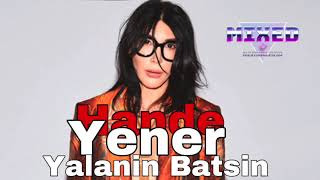 Hande Yener - Yalanin Batsin Resimi