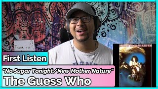 The Guess Who- No Sugar Tonight/New Mother Nature REACTION & REVIEW