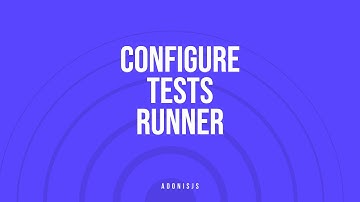 Configuring tests runner in an existing AdonisJS project