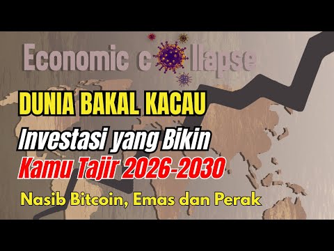 DUNIA KACAU!! INVESTASI YANG BIKIN TAJIR 2026-2030
