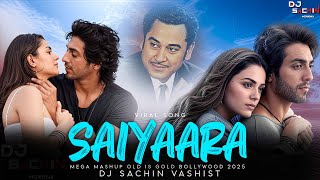 Saiyaara Mashup Old Vs New Song 2025 Kishor Kumar Dj Sachin Vashist Faheem A Ahaan Panday