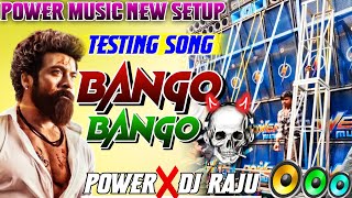 Power Music⚡ New Setup Testing Song🎶 ‼️Bango Bango💥॥Power❌Dj Raju🔥