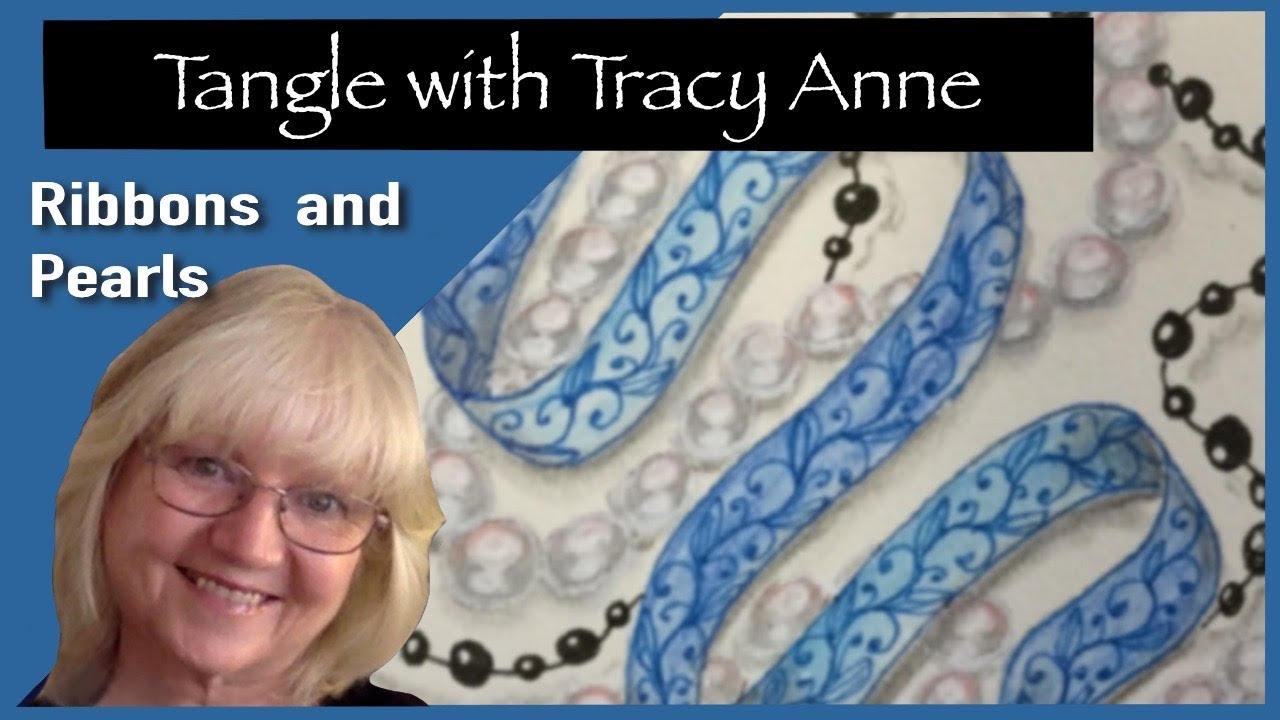 Tangle with Tracy Anne - RIBBONS and PEARLS - YouTube