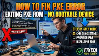 PXE ROM Error Fixed | Bootable Device Issue Resolved