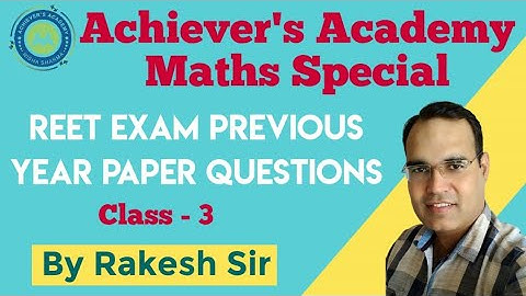 Reet Maths Special Previous Papers.. By Rakesh Sir Achievers Academy