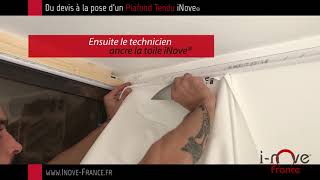 Du devis à la pose d'un plafond tendu iNove ®