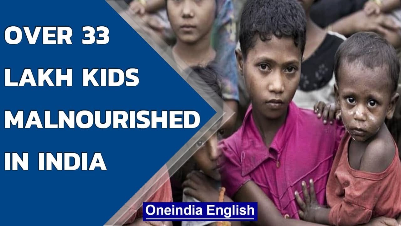 Over 33 lakh Indian children malnourished, 17.7 lakh severely affected: WCD Ministry | Oneindia News