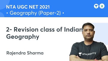 2 - Revision Class of Indian Geography | NTA UGC NET JRF 2021 | by Rajendra Sharma