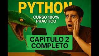Python 100% Práctico - [Principiante] Capítulo 2: Lógica y estructuras con 20 ejercicios paso a paso