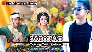 Lagu Bugis ~ Sarinah (Botting Tengngelona) Cipt.Ancha.S ~ Voc.Ocha Irmha 🔰 Show In Lembang Pinrang.