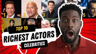 World’s Richest Actors 2025 | Top 10 Ranked by Net Worth